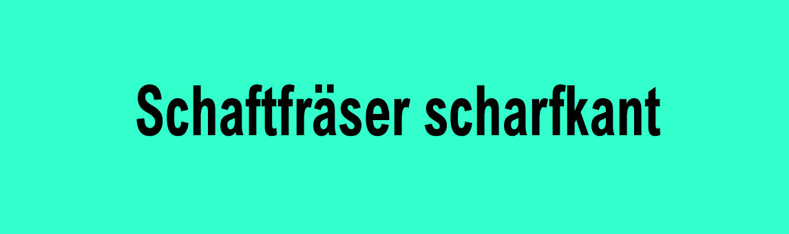 Schaftfräser